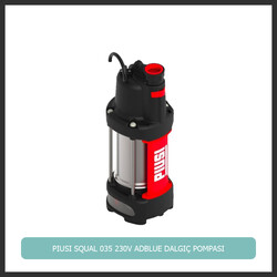 PİUSİ - Squalo 35 230V Adblue Dalgıç Tipi Pompa